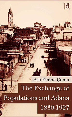 The Exchange of Populations and Adana (1830-1927)